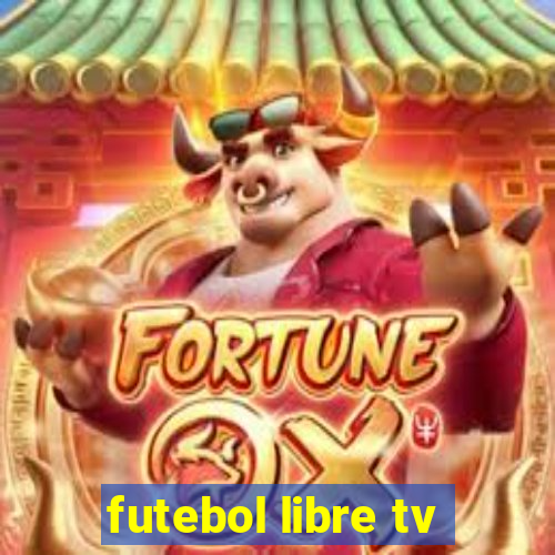 futebol libre tv